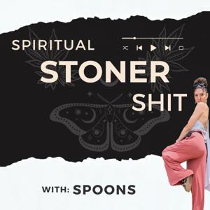 Spiritual Stoner Shit with Spoons