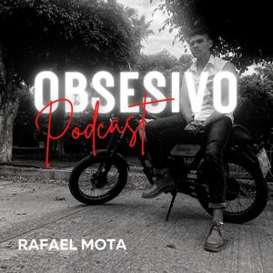 Obsesivo - Rafael Mota