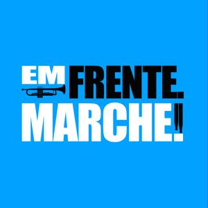 Em Frente Marche