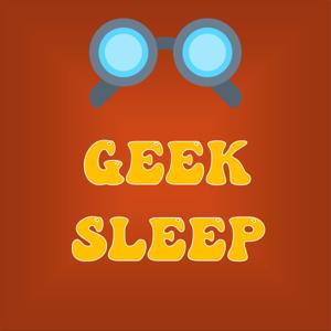 Geek Sleep