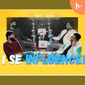 "The 'I' Se Influencer | Podcast: Uncovering the Secrets of Social Media Success" | Baawara Saiem