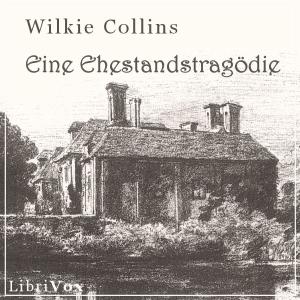 Ehestandstragödie, Eine by Wilkie Collins (1824 - 1889)