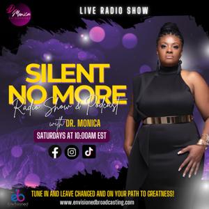 Silent No More with Dr. Monica