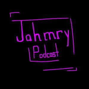 Jahmry Podcast