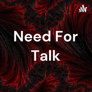 Need For Talk