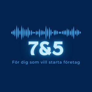 7&5 Podden