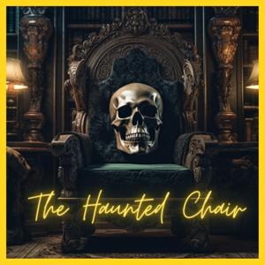 The Haunted Chair