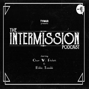 The Intermission Podcast