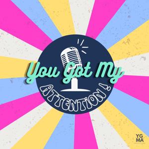 You Got My Attention!