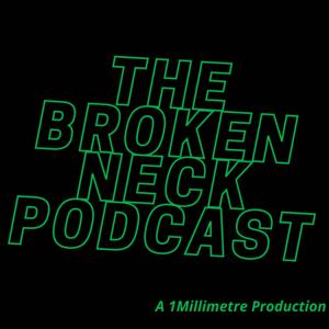 The Broken Neck Podcast