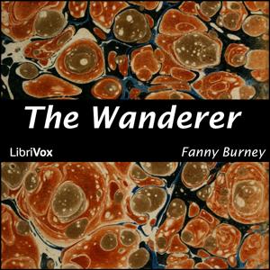 Wanderer, The by Fanny Burney (1752 - 1840)