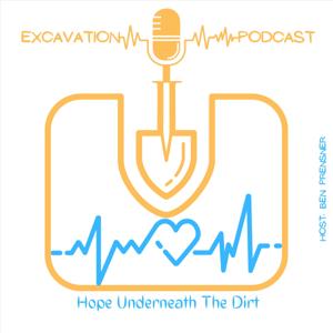 Excavation Podcast