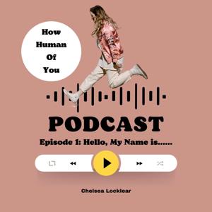 How Human of You Podcast