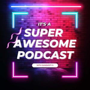 Super Awesome Podcast