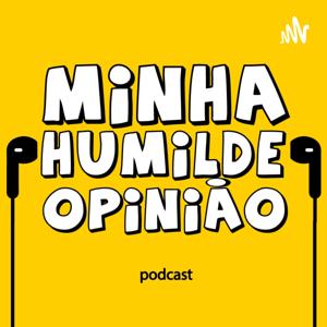 Minha Humilde Opinião