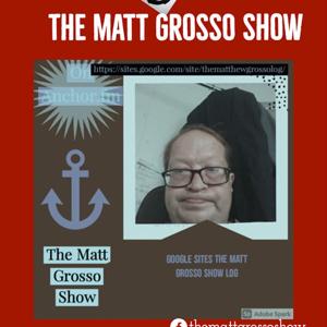 The Matt Grosso Show