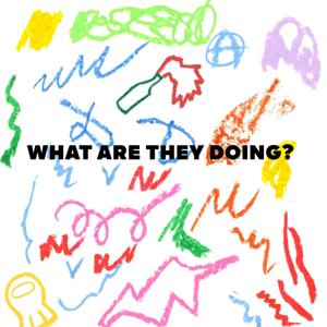 what are they doing?