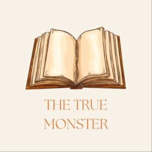 The True Monster