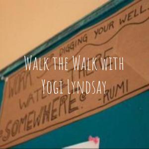 Walk the Walk with Yogi Lyndsay