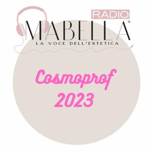 Radio Mabella - Cosmoprof 2023