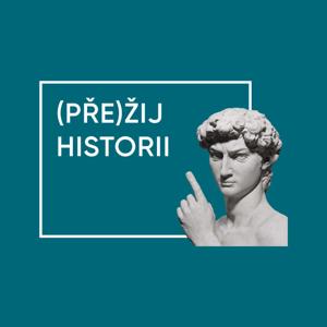 (Pře)Žij historii