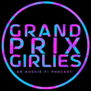GRAND PRIX GIRLIES:
An Aussie F1 Podcast