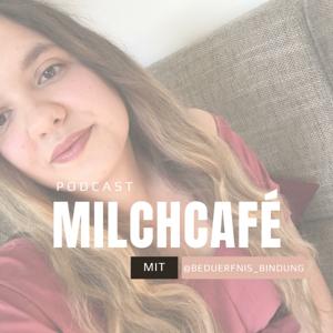 Milchcafé - Podcast für bedürfnis- und bindungsorientierte Elternschaft