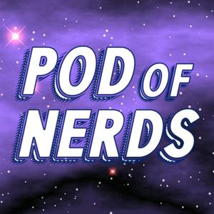 Pod Of Nerds
