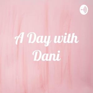 A Day with Dani