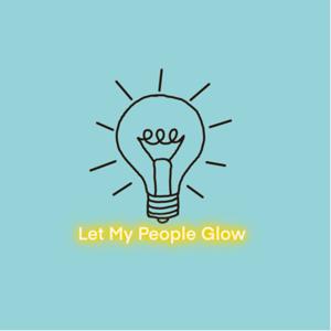Let My People Glow