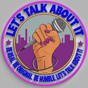 Let’s Talk About it Podcast