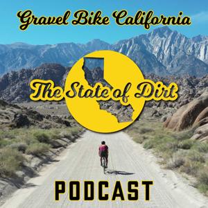 The State of Dirt Podcast presented by Gravel Bike California