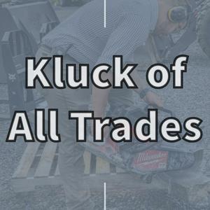 Kluck of All Trades