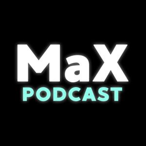 Max Podcast