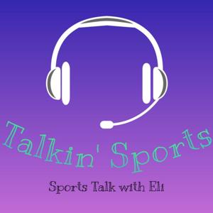 Talkin' Sports with Eli
