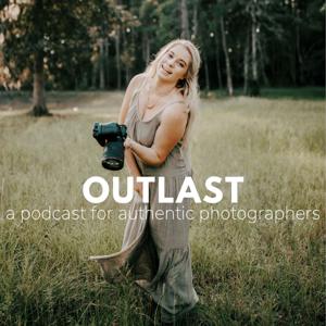 Outlast - A podcast for authentic photographers