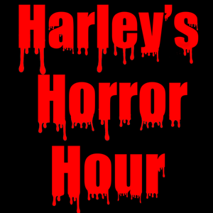 Harley’s Horror Hour