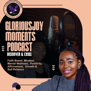 Gloriousjoy Moments Podcast