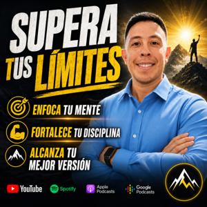 Supera Tus Límites | Presentado por Carlos Colman