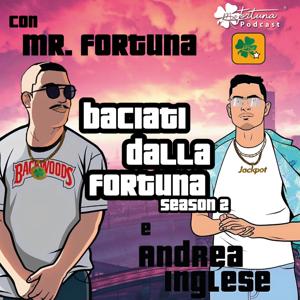 Baciati dalla Fortuna