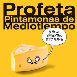 Profeta pintamonas de medio tiempo!!