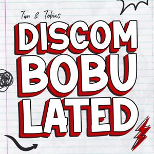 DISCOMBOBULATED: with Tim & Tobias