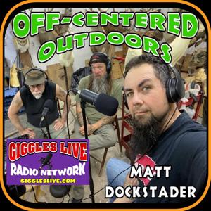Off-Centered Outdoors with Matt Dockstader