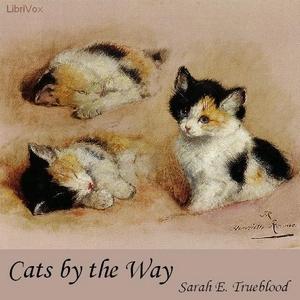 Cats by the Way by Sarah E. Trueblood (1849 - 1918)