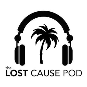The LOST Cause Pod