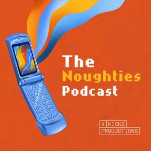 The Noughties Podcast