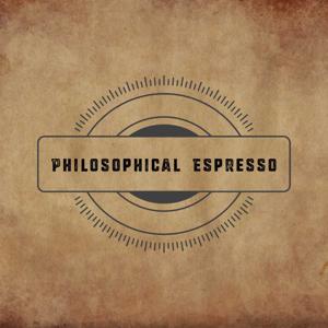 Philosophical Espresso