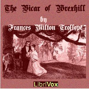 Vicar of Wrexhill, The by Frances Milton Trollope (1779 - 1863)