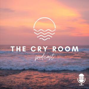 The Cry Room Podcast
