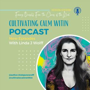 Cultivating Calm Within Podcast